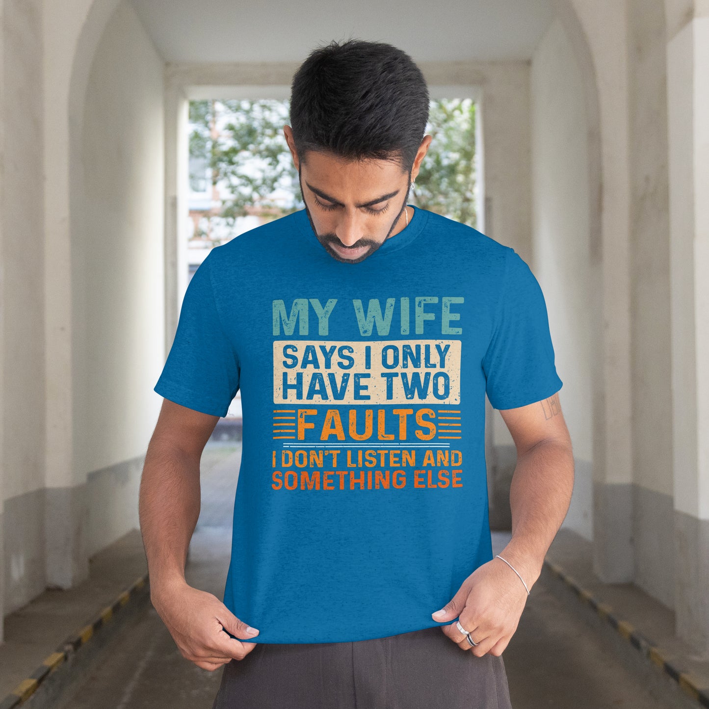"My Wife Says I Only Have Two Faults" Funny Husband T-Shirt