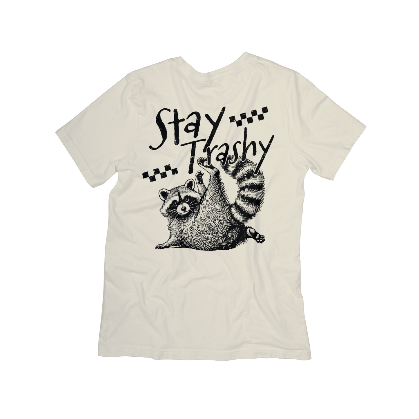 Stay Trashy Raccoon Tee