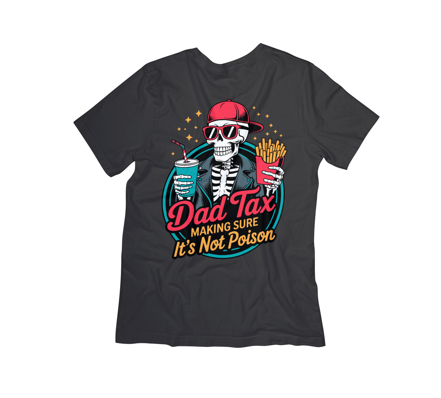 Dad Tax Funny Skeleton Tee – “Making Sure It’s Not Poison” | Cool Graphic T-Shirt for Dads