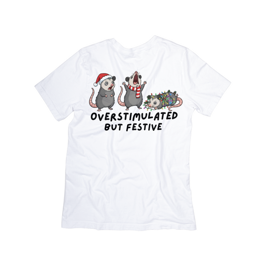Overstimulated But Festive Holiday Tee