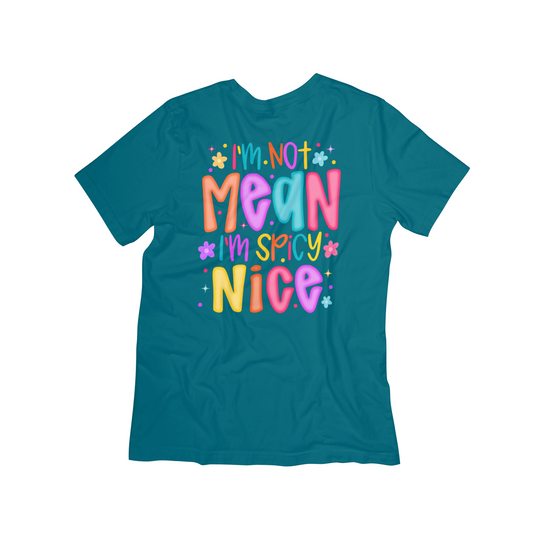 “I’m Not Mean, I’m Spicy Nice” Graphic Tee – Bright & Playful Retro Shirt
