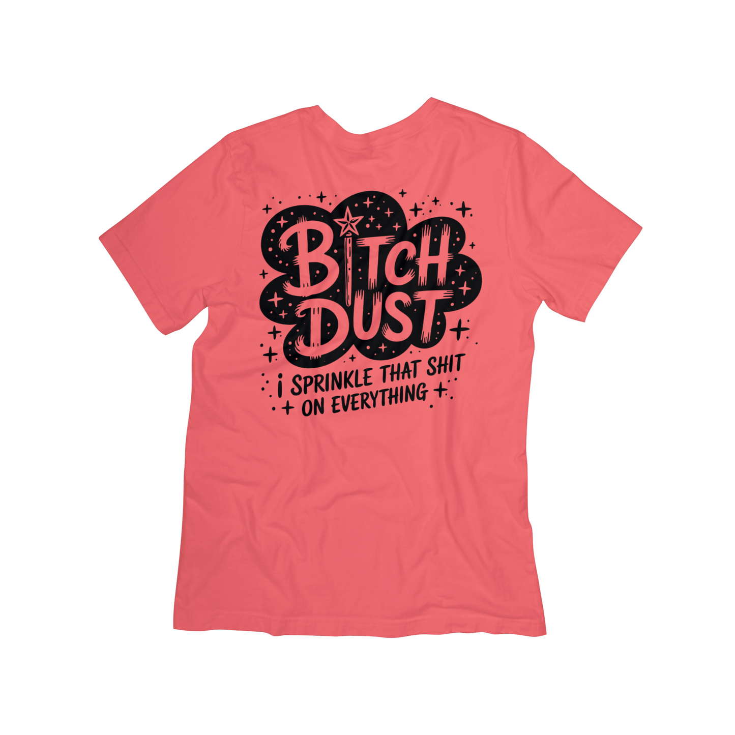 “Bitch Dust” Sparkle Tee