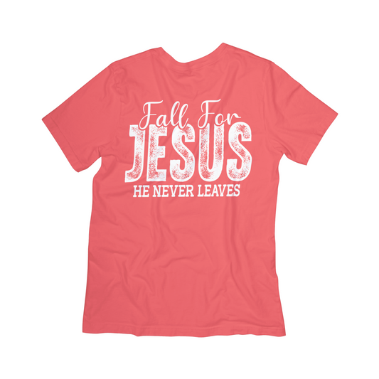 Fall For Jesus “He Never Leaves” Christian Graphic Tee