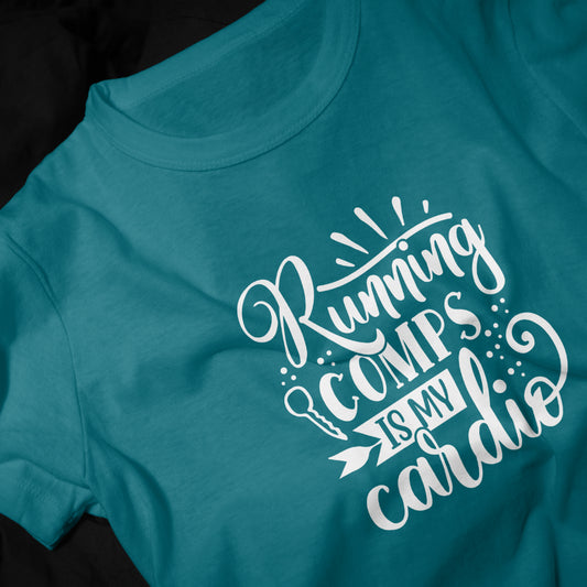 Running Comps Is My Cardio Tee – Realtor Edition