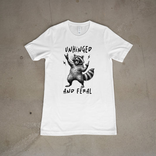 Unhinged and Feral Raccoon Tee