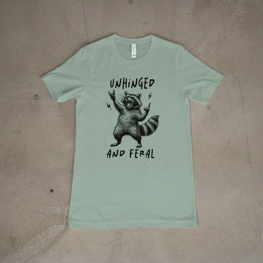 Unhinged and Feral Raccoon Tee
