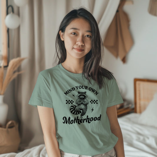 Mind Your Own Motherhood Tee