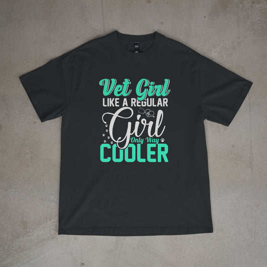 Vet Girl T-Shirt – Way Cooler Than Regular!