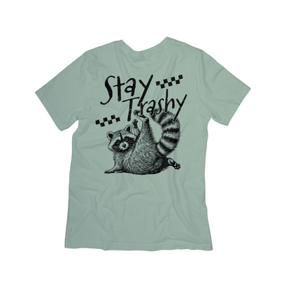 Stay Trashy Raccoon Tee
