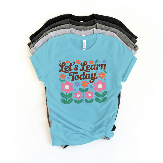 Let’s Learn Today Teacher Shirt – Retro Floral Classroom Tee
