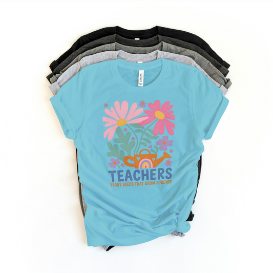 Teachers Plant Seeds That Grow Forever Shirt – Inspirational Teacher Floral Tee