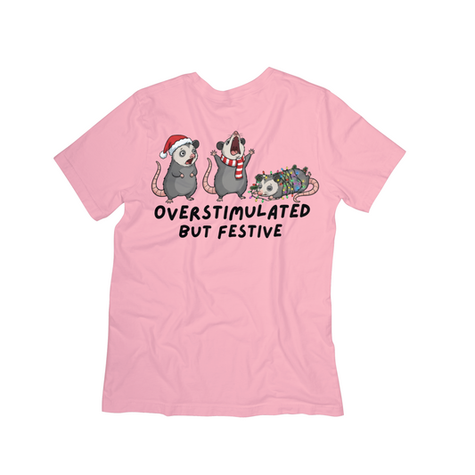 Overstimulated But Festive Holiday Tee