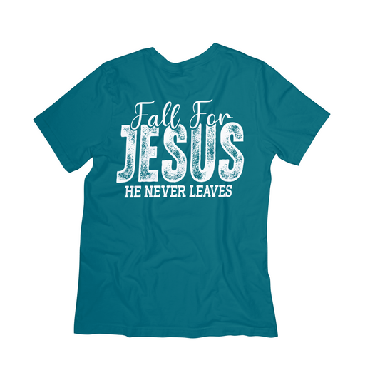 Fall For Jesus “He Never Leaves” Christian Graphic Tee